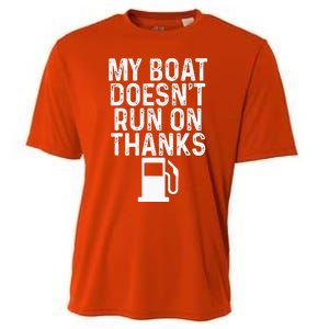 My Boat Doesnt Run On Thanks Boating Cooling Performance Crew T-Shirt