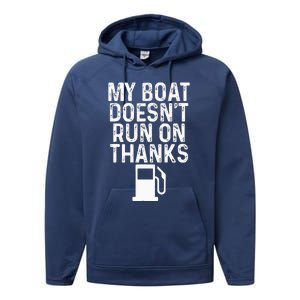 My Boat Doesnt Run On Thanks Boating Performance Fleece Hoodie