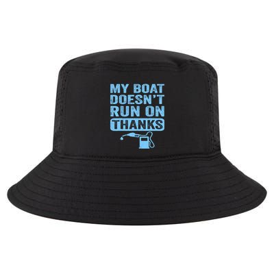 My Boat Doesnt Run On Thanks Boating Gifts For Boat Owners Cool Comfort Performance Bucket Hat
