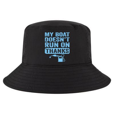 My Boat Doesnt Run On Thanks Boating Gifts For Boat Owners Cool Comfort Performance Bucket Hat