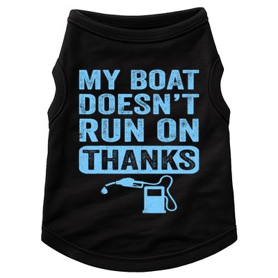 My Boat Doesnt Run On Thanks Boating Gifts For Boat Owners Doggie Tank