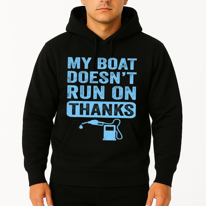 My Boat Doesnt Run On Thanks Boating Gifts For Boat Owners Hoodie