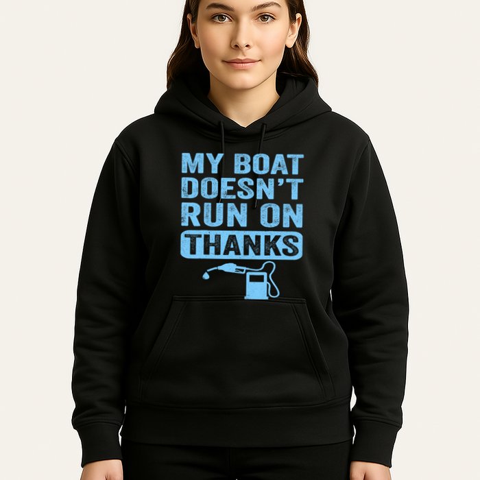 My Boat Doesnt Run On Thanks Boating Gifts For Boat Owners Hoodie