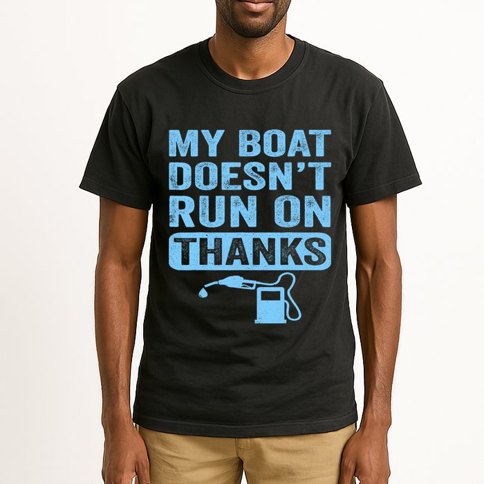 My Boat Doesnt Run On Thanks Boating Gifts For Boat Owners Tall T-Shirt