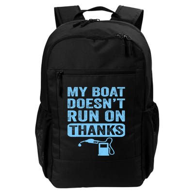 My Boat Doesnt Run On Thanks Boating Gifts For Boat Owners Backpack