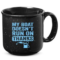 My Boat Doesnt Run On Thanks Boating Gifts For Boat Owners 15oz Campfire Ceramic Mug