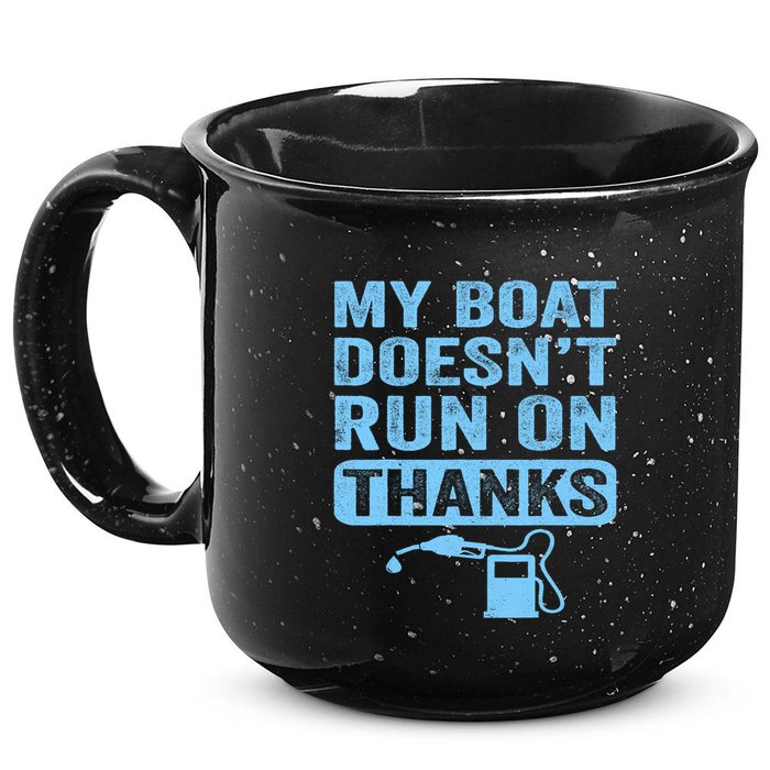 My Boat Doesnt Run On Thanks Boating Gifts For Boat Owners 15oz Campfire Ceramic Mug