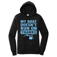 My Boat Doesnt Run On Thanks Boating Gifts For Boat Owners Women's Pullover Hoodie