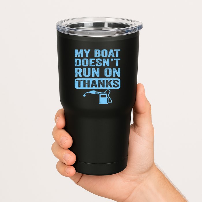 My Boat Doesnt Run On Thanks Boating Gifts For Boat Owners Tumbler