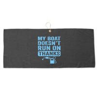 My Boat Doesnt Run On Thanks Boating Gifts For Boat Owners Large Microfiber Waffle Golf Towel