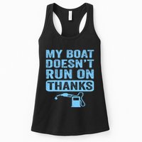 My Boat Doesnt Run On Thanks Boating Gifts For Boat Owners Womens Tank Top