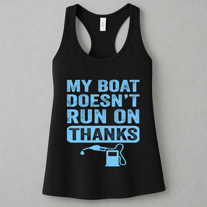 My Boat Doesnt Run On Thanks Boating Gifts For Boat Owners Womens Tank Top