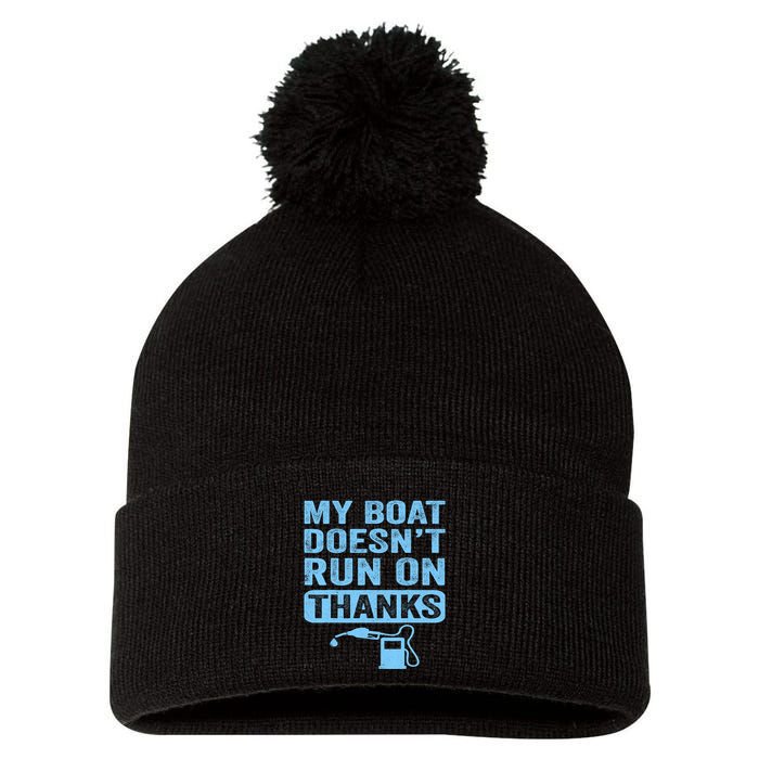 My Boat Doesnt Run On Thanks Boating Gifts For Boat Owners Pom Pom 12in Knit Beanie