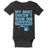 My Boat Doesnt Run On Thanks Boating Gifts For Boat Owners Baby Bodysuit