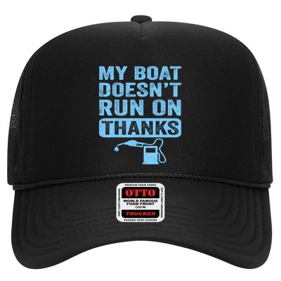 My Boat Doesnt Run On Thanks Boating Gifts For Boat Owners Trucker Hat