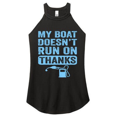 My Boat Doesnt Run On Thanks Boating Gifts For Boat Owners Women's Perfect Tri Rocker Tank