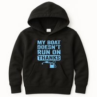 My Boat Doesnt Run On Thanks Boating Gifts For Boat Owners Kids Hoodie