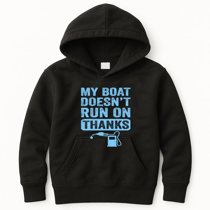 My Boat Doesnt Run On Thanks Boating Gifts For Boat Owners Kids Hoodie