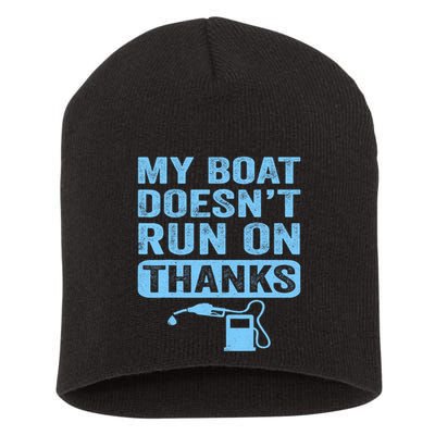 My Boat Doesnt Run On Thanks Boating Gifts For Boat Owners Short Acrylic Beanie