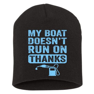 My Boat Doesnt Run On Thanks Boating Gifts For Boat Owners Short Acrylic Beanie