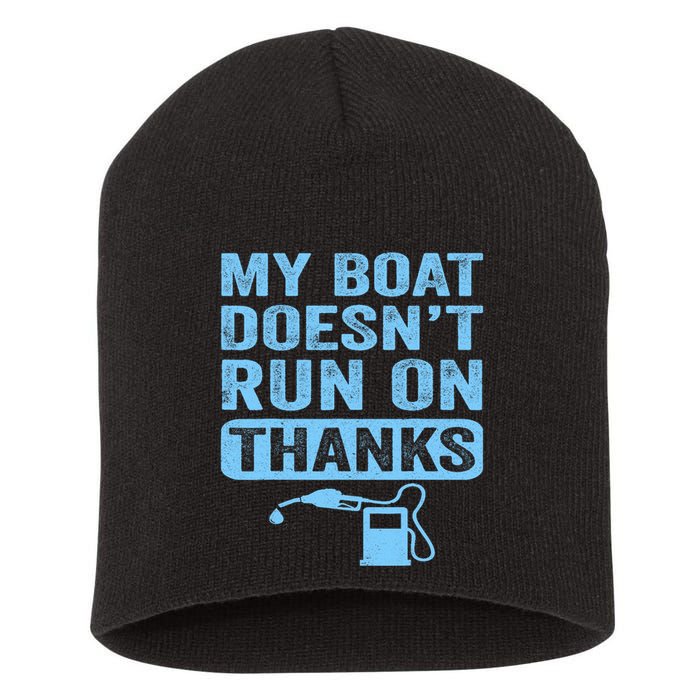 My Boat Doesnt Run On Thanks Boating Gifts For Boat Owners Short Acrylic Beanie