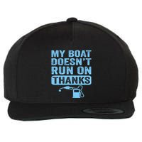 My Boat Doesnt Run On Thanks Boating Gifts For Boat Owners Wool Snapback Cap