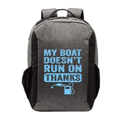 My Boat Doesnt Run On Thanks Boating Gifts For Boat Owners Vector Backpack