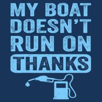 My Boat Doesnt Run On Thanks Boating Gifts For Boat Owners Infant Baby Jersey Bodysuit