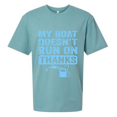 My Boat Doesnt Run On Thanks Boating Gifts For Boat Owners Sueded Cloud Jersey T-Shirt