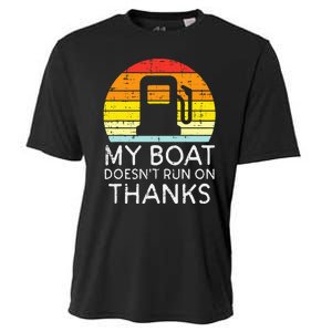 My Boat Doesnt Run On Thanks Funny Gas Joke Boat Cooling Performance Crew T-Shirt