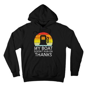 My Boat Doesnt Run On Thanks Funny Gas Joke Boat Hoodie