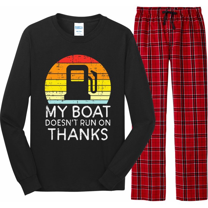 My Boat Doesnt Run On Thanks Funny Gas Joke Boat Long Sleeve Pajama Set