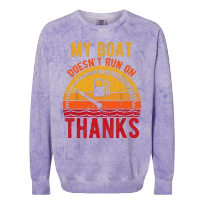 My Boat Doesnt Run On Thanks Funny Boating Vintage Colorblast Crewneck Sweatshirt