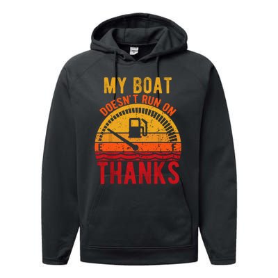 My Boat Doesnt Run On Thanks Funny Boating Vintage Performance Fleece Hoodie