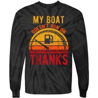 My Boat Doesnt Run On Thanks Funny Boating Vintage Tie-Dye Long Sleeve Shirt