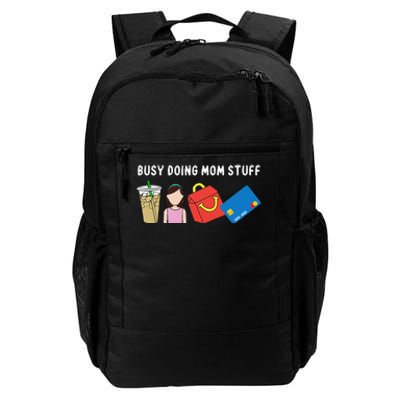 Mama Busy Doing Mom Stuff Funny Mother's Day Daily Commute Backpack