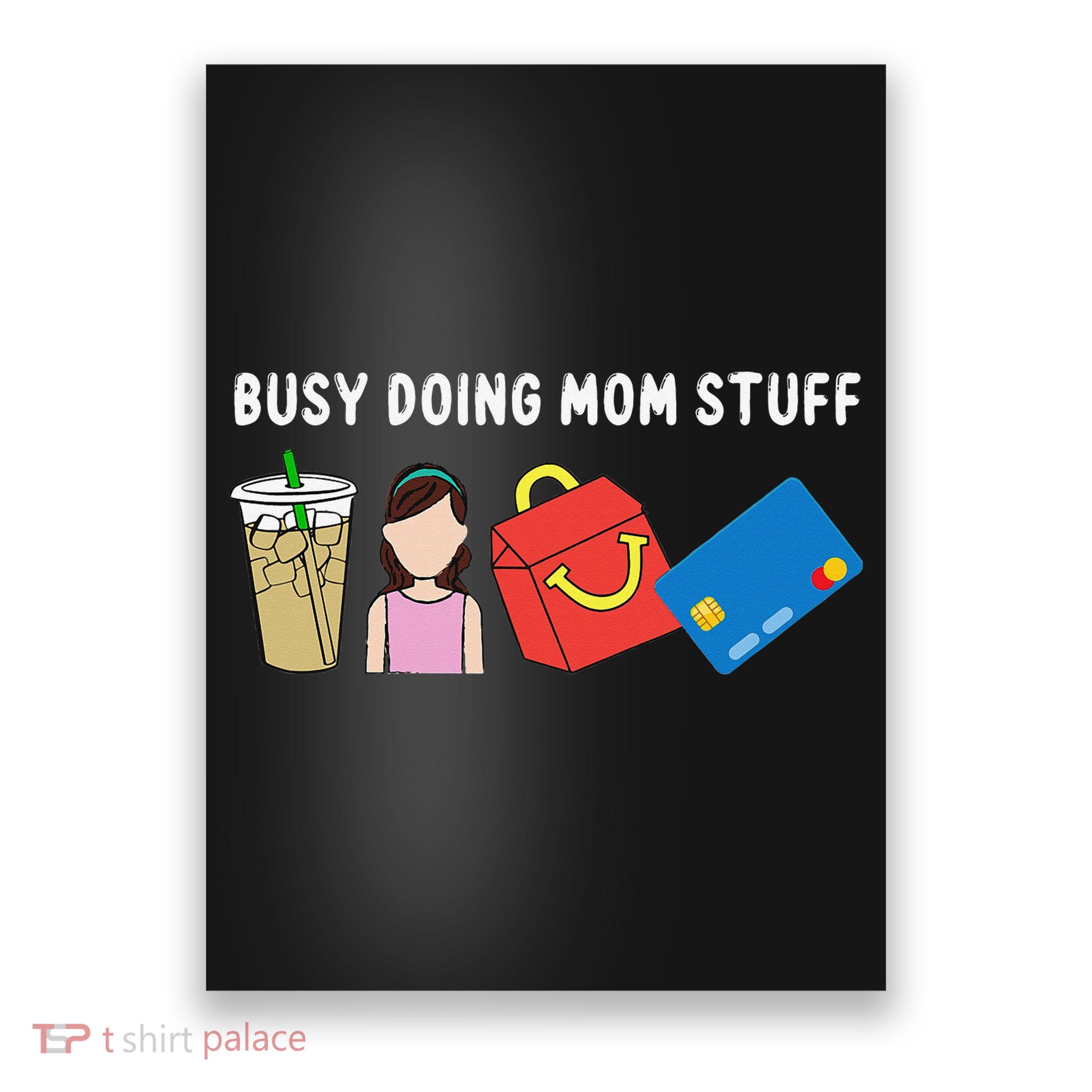 Mama Busy Doing Mom Stuff Funny Mother's Day Poster