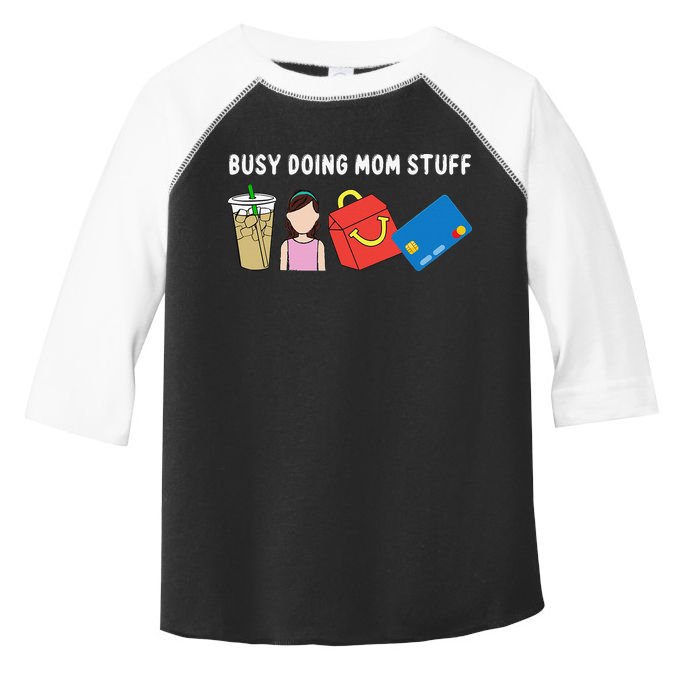 Mama Busy Doing Mom Stuff Funny Mother's Day Toddler Fine Jersey T-Shirt