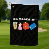 Mama Busy Doing Mom Stuff Funny Mother's Day Golf Towel