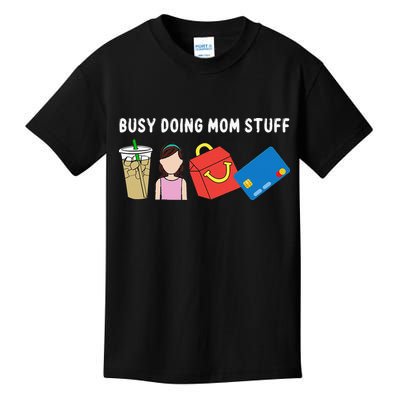 Mama Busy Doing Mom Stuff Funny Mother's Day Kids T-Shirt
