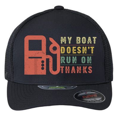 My Boat Doesnt Run On Thanks Funny Boating Vintage Flexfit Unipanel Trucker Cap