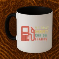 My Boat Doesnt Run On Thanks Funny Boating Vintage Mug