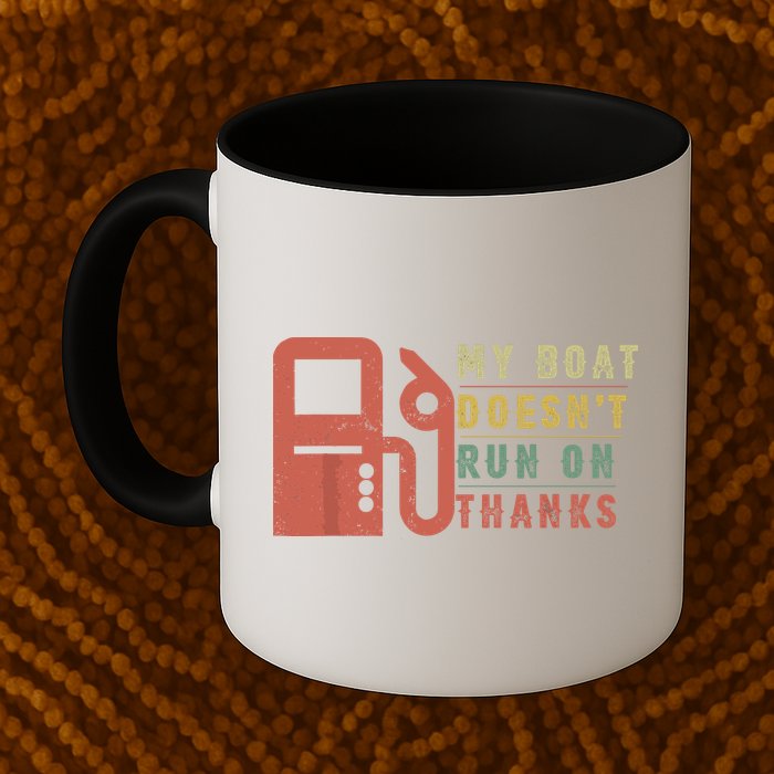 My Boat Doesnt Run On Thanks Funny Boating Vintage Mug
