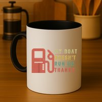 My Boat Doesnt Run On Thanks Funny Boating Vintage Mug
