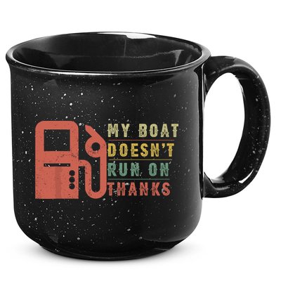 My Boat Doesnt Run On Thanks Funny Boating Vintage 15oz Campfire Ceramic Mug