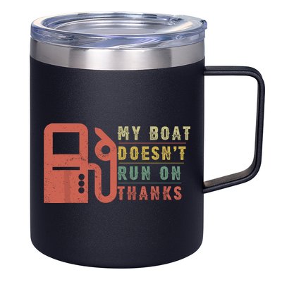 My Boat Doesnt Run On Thanks Funny Boating Vintage 12oz Stainless Steel Coffee Mug