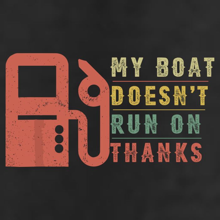 My Boat Doesnt Run On Thanks Funny Boating Vintage Tumbler