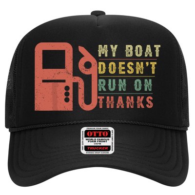 My Boat Doesnt Run On Thanks Funny Boating Vintage Trucker Hat