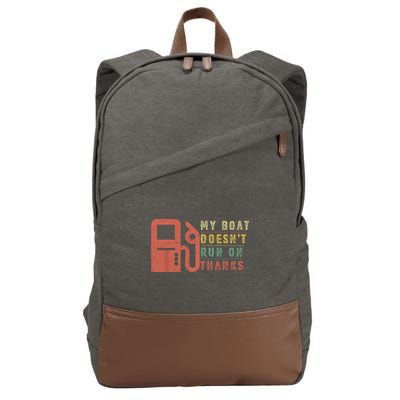 My Boat Doesnt Run On Thanks Funny Boating Vintage Cotton Canvas Backpack