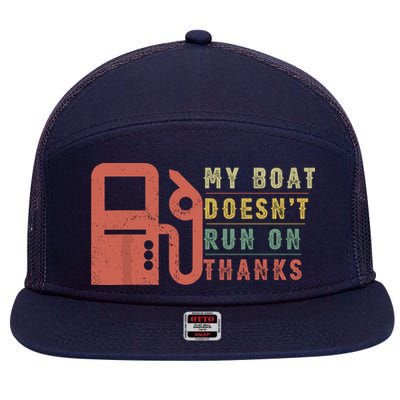 My Boat Doesnt Run On Thanks Funny Boating Vintage 7 Panel Mesh Trucker Snapback Hat